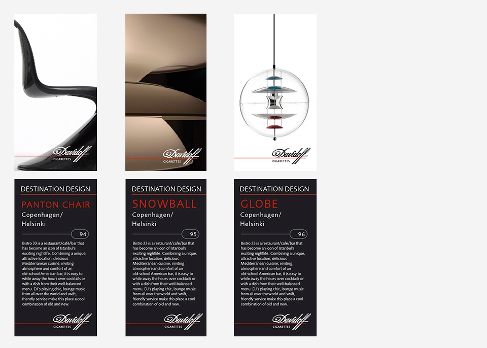 Brand New World :: Selected Works :: Davidoff Cigarettes Destination:Design 